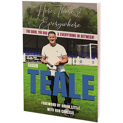 Here, There And Everywhere - Shaun Teale Autobiography